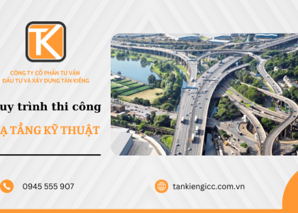 Tất tần tật các thông tin về quy trình thi công hạ tầng kỹ thuật